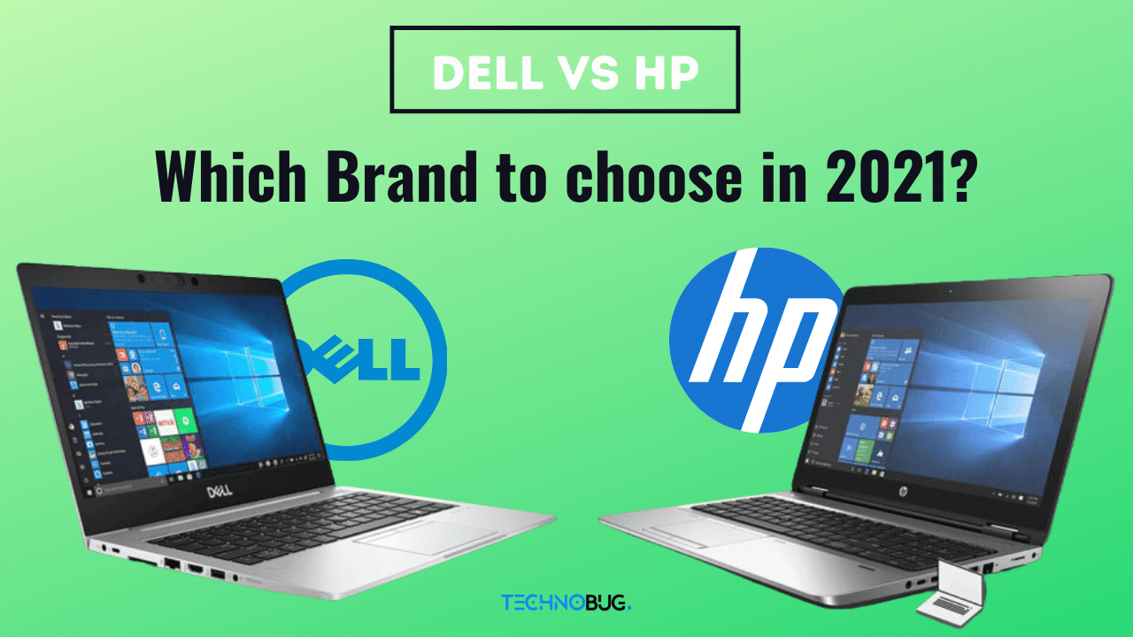 Dell vs HP 2021: Which Brand to choose in 2021?