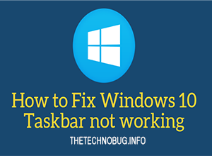 Windows 10 Taskbar not working? Here is the fix!