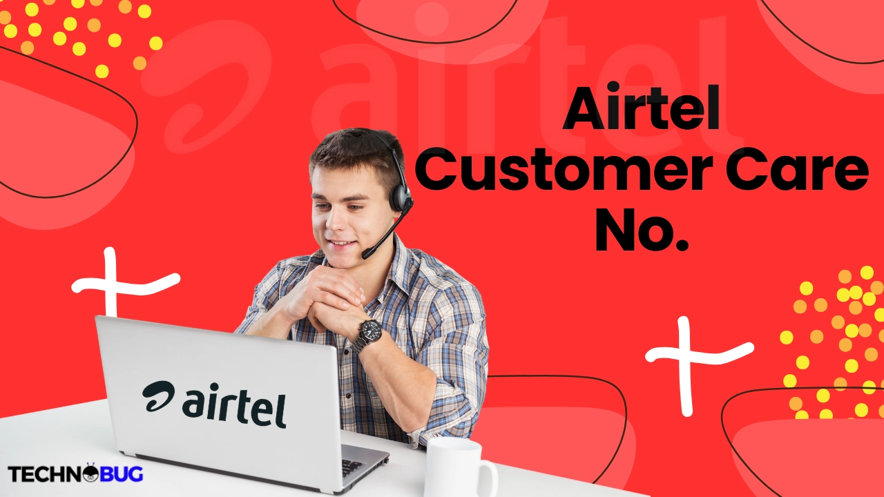 Airtel Customer Care number