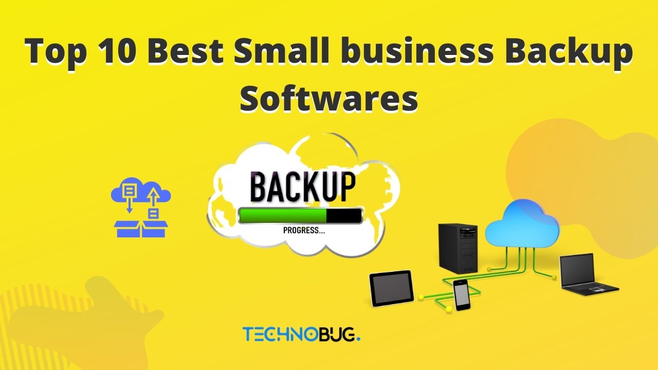 Top 10 Best Small Business Backup Softwares