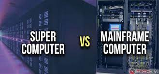 Mainframe Vs Supercomputer