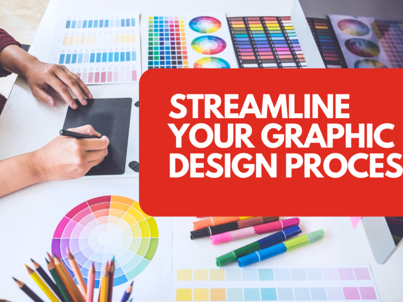 Tips For Streamlining Your Digital Design Process