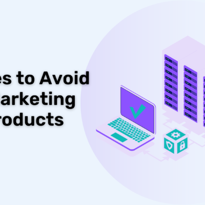 Mistakes To Avoid When Marketing Saas Products