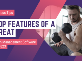 Top Features of a Great Gym Management Software in 2023