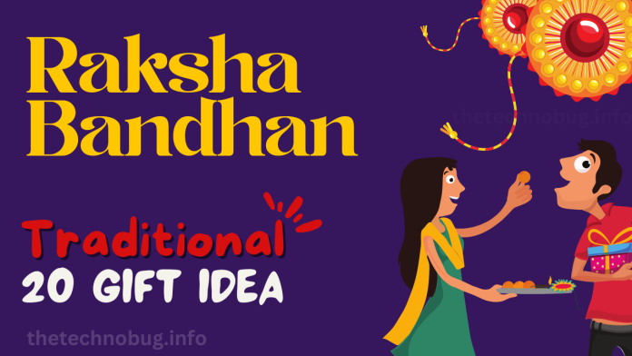 Rakhi Gift Ideas: Raksha Bandhan 20 Traditional Gift Ideas