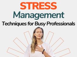 Get Stress Management Strategies for Busy Professionals