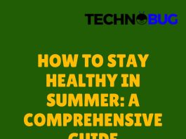 How to Stay Healthy in Summer: A Comprehensive Guide How to Stay Healthy in Summer