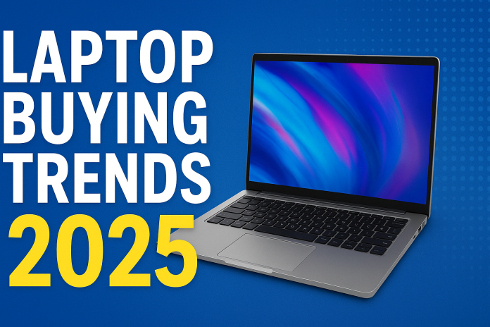 Laptop Buying Trends 2025
