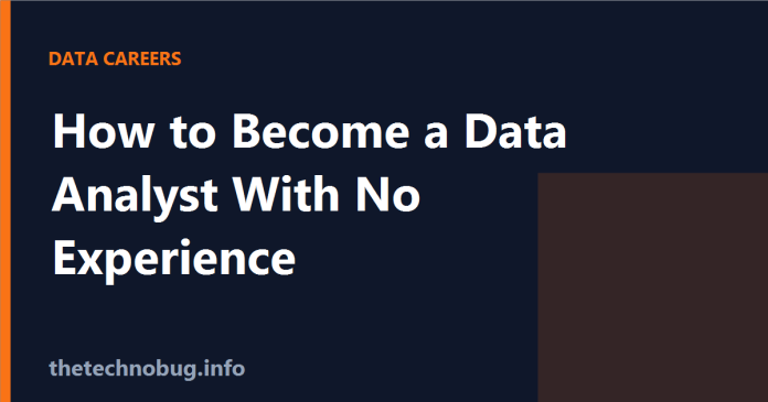 How to become a data analyst with no experience 2026