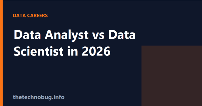 Data Analyst vs Data Scientist in 2026
